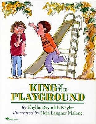 King of the Playground by Naylor, Phyllis Reynolds