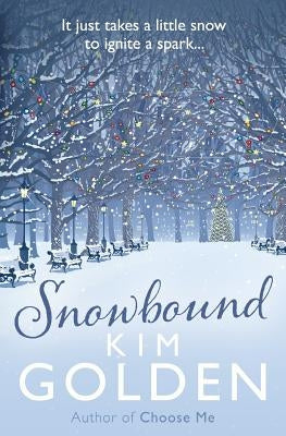 Snowbound: a wintery love story by Golden, Kim