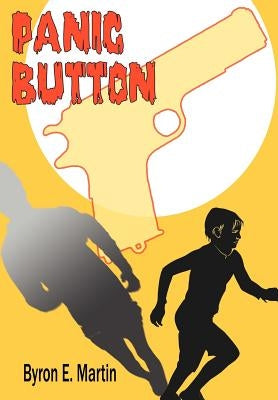 Panic Button by Martin, Byron E.