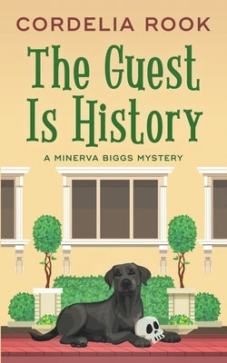 The Guest is History by Rook, Cordelia