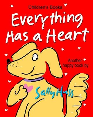 Everything Has a Heart by Huss, Sally