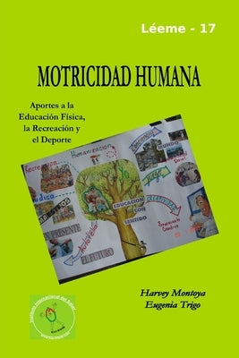 Motricidad Humana: aportes a la educación física, la recreación y el deporte by Trigo, Eugenia