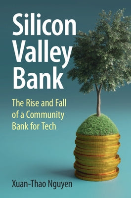 Silicon Valley Bank by Nguyen, Xuan-Thao