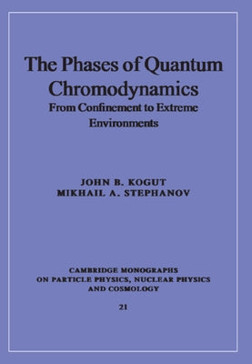 Phases Quantum Chromodynamics by Kogut, John B.