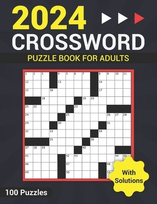 2024 Crossword Puzzle Book for Adults: A Thoughtful Compilation of Puzzles for the Adult Mind by Fletcher, Earla