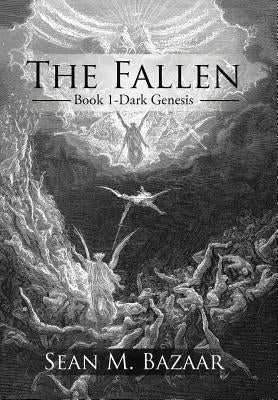 The Fallen: Book 1-Dark Genesis by Bazaar, Sean M.