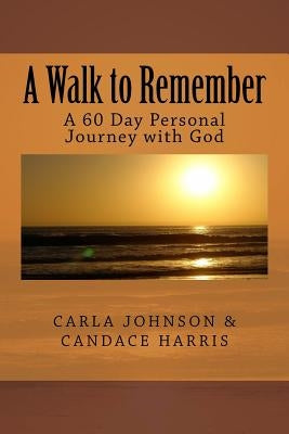 A Walk to Remember by Johnson, Carla M.