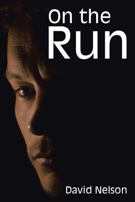 On the Run by Nelson, David