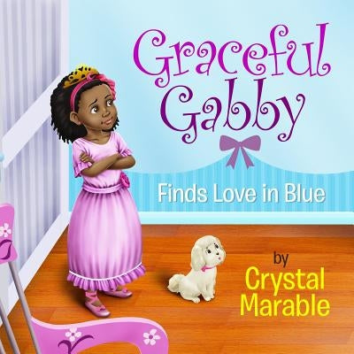 Graceful Gabby Finds Love in Blue by Marable, Crystal