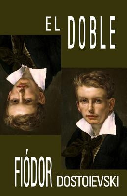 El doble by Dostoievski, Fiodor