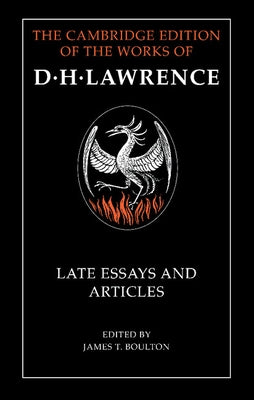 D. H. Lawrence: Late Essays and Articles by Lawrence, D. H.