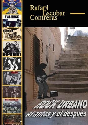 Rock Urbano, el antes y el después by Escobar Contreras, Rafael