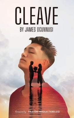 Cleave by Ogunnusi, James Olusola