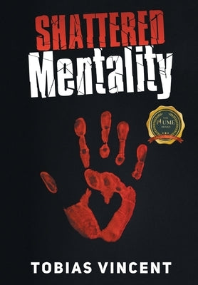 Shattered Mentality by Vincent, Tobias