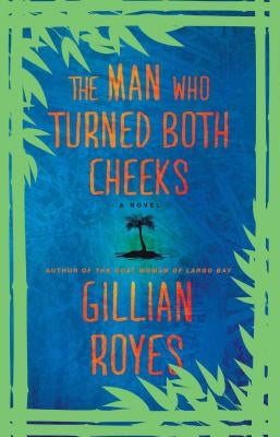 The Man Who Turned Both Cheeks: A Novelvolume 2 by Royes, Gillian