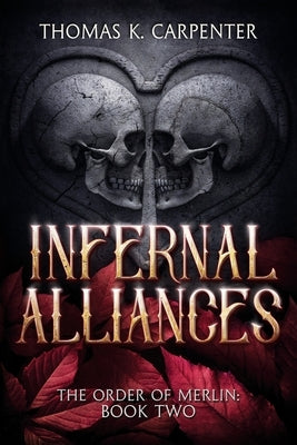 Infernal Alliances: A Hundred Halls Novel by Carpenter, Thomas K.
