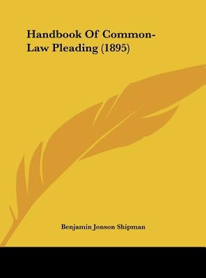 Handbook Of Common-Law Pleading (1895) by Shipman, Benjamin Jonson