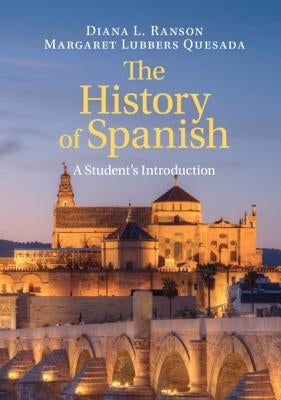 The History of Spanish by Ranson, Diana L.