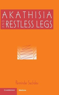 Akathisia and Restless Legs by Sachdev, Perminder
