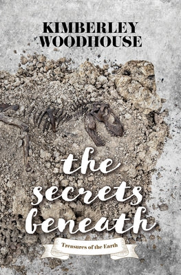 The Secrets Beneath by Woodhouse, Kimberley