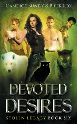 Devoted Desires: A Why Choose Paranormal Romance Serial by Bundy, Candice