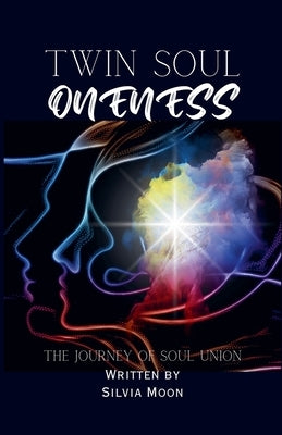 Twin Soul Oneness by Moon, Silvia