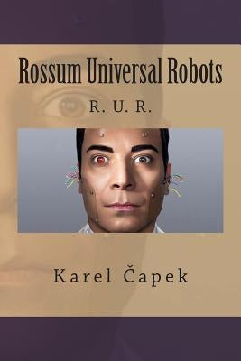 Rossum Universal Robots by Capek, Karel
