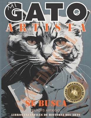 "MI GATO ARTISTA", Libros Infantiles de Historia del Arte: libros educativos en español para niños by Artxigo, Gladys
