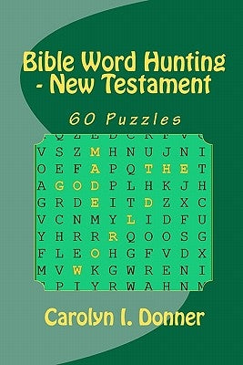 Bible Word Hunting - New Testament by Donner, Carolyn I.