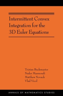 Intermittent Convex Integration for the 3D Euler Equations by Buckmaster, Tristan