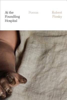 At the Foundling Hospital by Pinsky, Robert