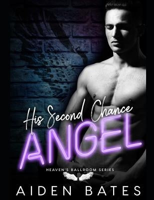 His Second Chance Angel by Bates, Aiden