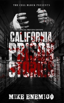 California Prison Stories by Enemigo, Mike