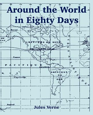 Around the World in Eighty Days by Verne, Jules