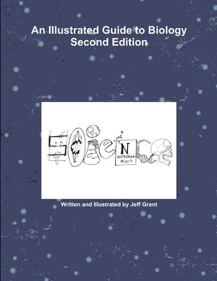 An Illustrated Guide to Biology Second Edition by Grant, Jeff