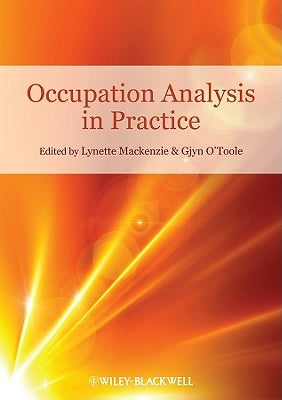 Occupation Analysis in Practice by MacKenzie, Lynette