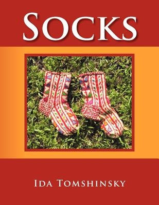 Socks: History and Present by Tomshinsky, Ida