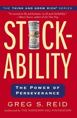 Stickability: The Power of Perseverance by Reid, Greg S.