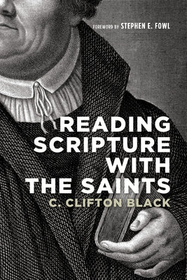 Reading Scripture with the Saints by Black, C. Clifton