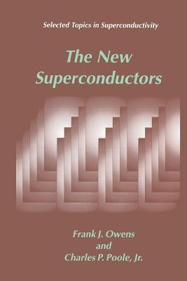 The New Superconductors by Owens, Frank J.