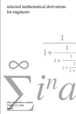 selected mathematical derivations for engineers by Martins, Allan