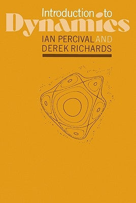 Introduction to Dynamics by Percival, I. C.