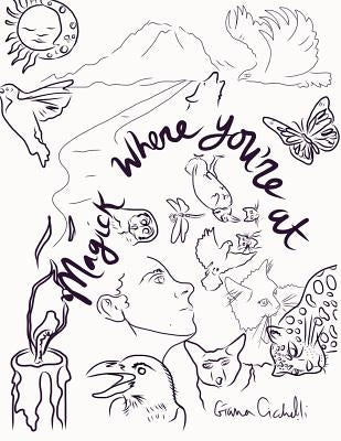 Magick Where You're At by Cicchelli, Giana