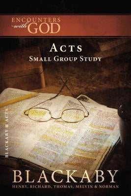 Acts: A Blackaby Bible Study Series by Blackaby, Henry