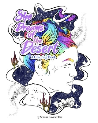 She Dreams of the Desert: A Coloring Book for Adults by McRae, Serena Rios