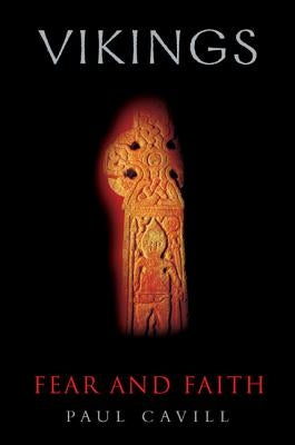 Vikings: Fear and Faith by Cavill, Paul