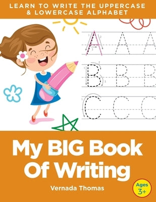 My BIG Book of Writing! by Thomas, Vernada