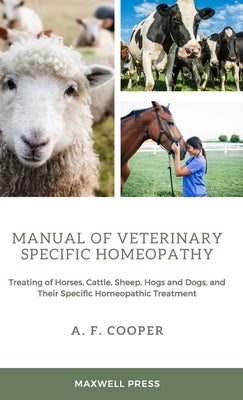 Manual of Veterinary Specific Homeopathy by Cooper, A. F.