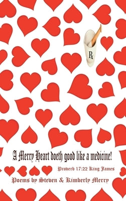 A Merry Heart Doeth Good Like a Medicine: Proverb 17:22 King James by Steven