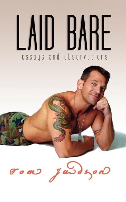 Laid Bare: Essays and Observations by Judson, Tom